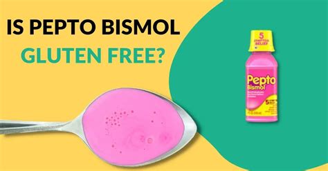 Is up and up Pepto Bismol gluten free